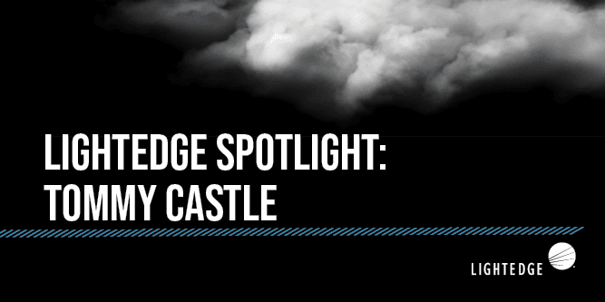 Lightedge Spotlight: Tommy Castle