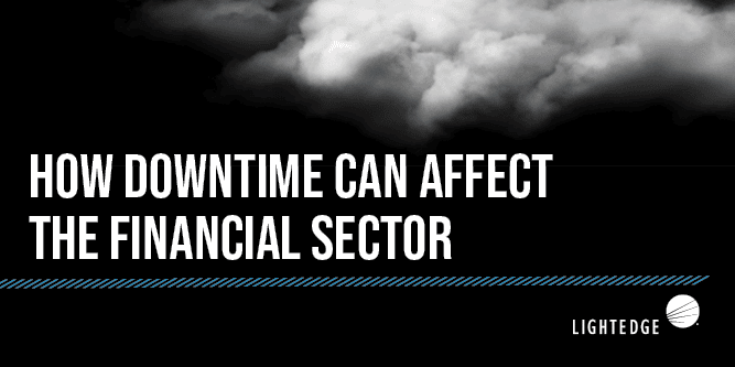 How Downtime Can Affect the Financial Sector